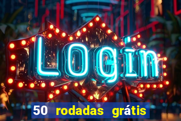 50 rodadas grátis no cadastro