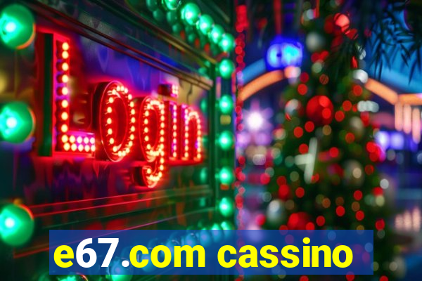 e67.com cassino