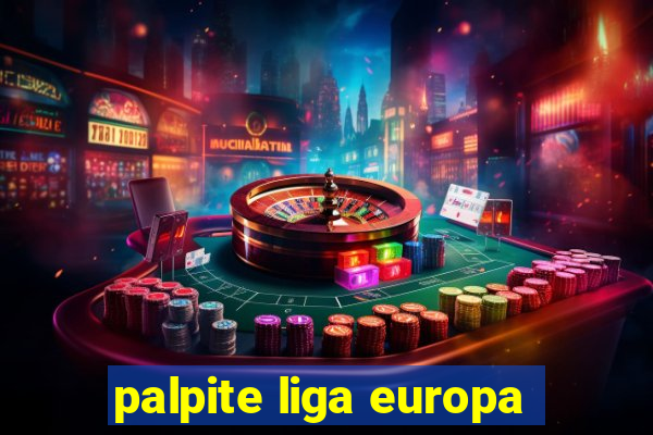 palpite liga europa