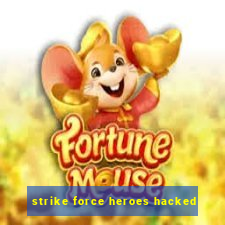 strike force heroes hacked