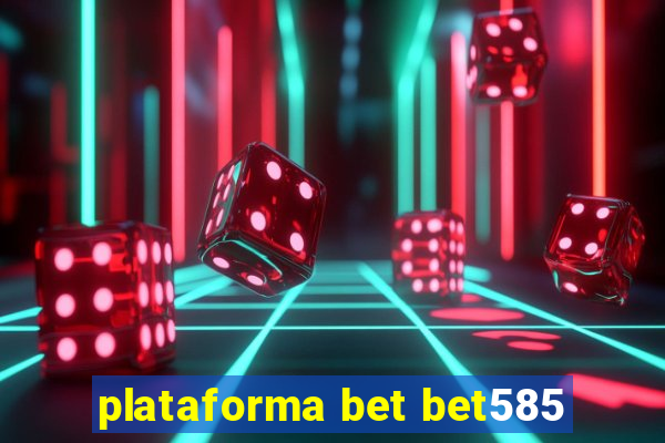 plataforma bet bet585