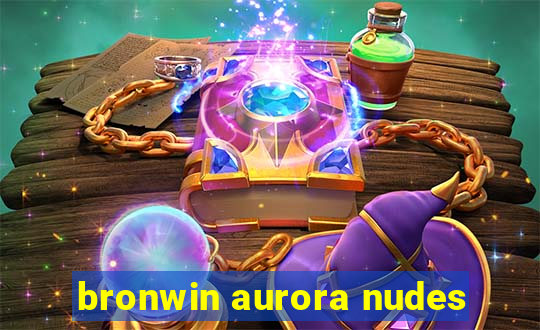 bronwin aurora nudes