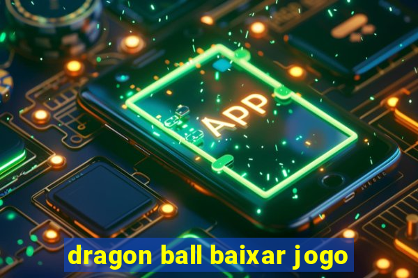 dragon ball baixar jogo