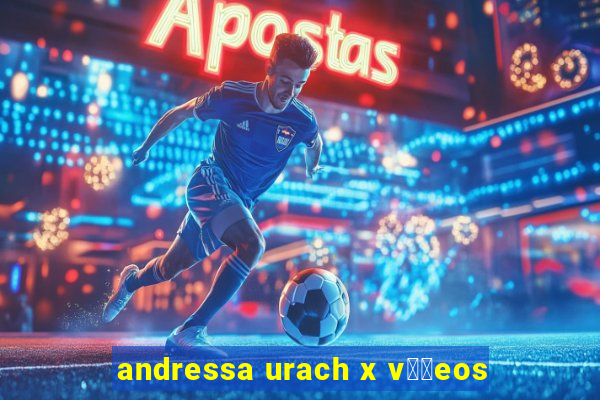 andressa urach x v閾哾eos