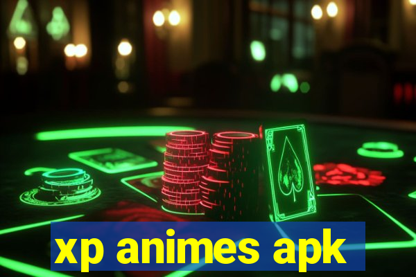 xp animes apk