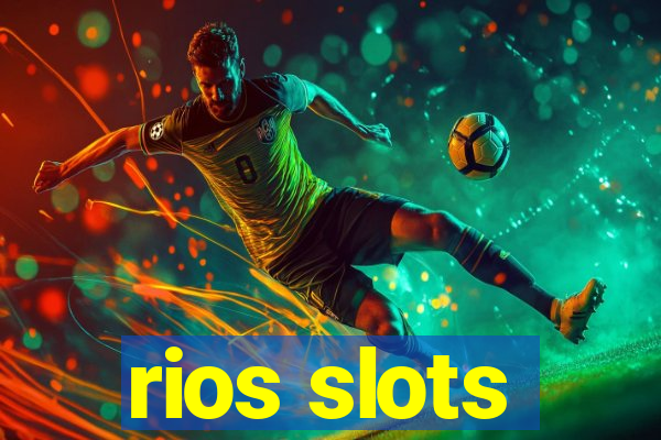 rios slots