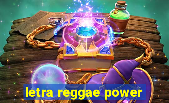 letra reggae power