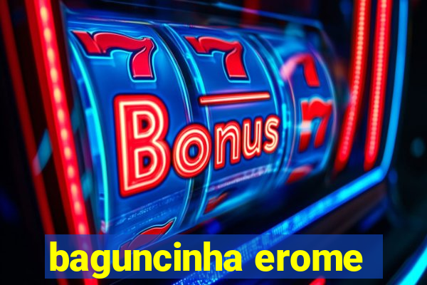 baguncinha erome