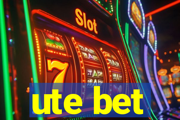 ute bet