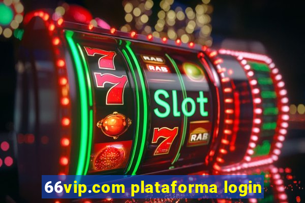 66vip.com plataforma login