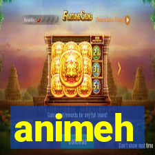 animeh