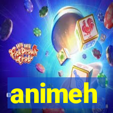 animeh