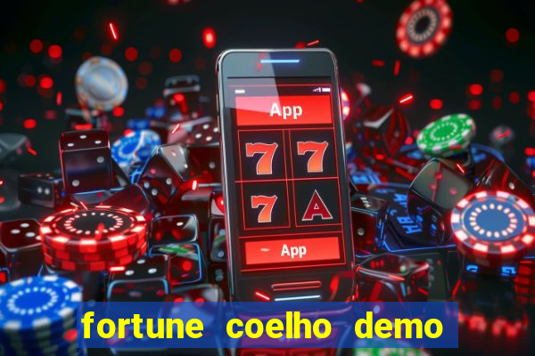 fortune coelho demo grátis dinheiro infinito