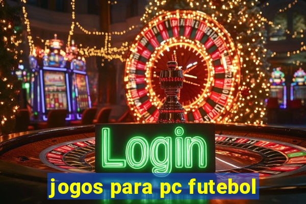 jogos para pc futebol