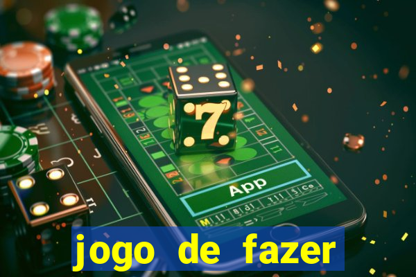 jogo de fazer dinheiro falso