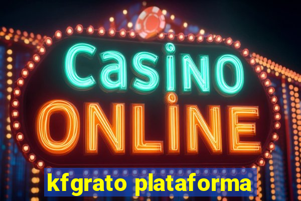 kfgrato plataforma