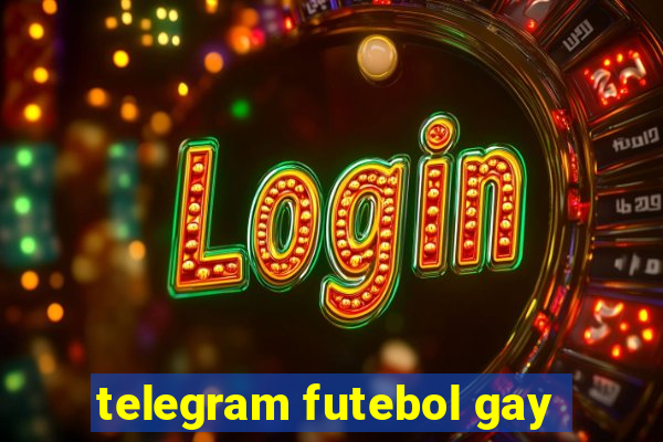 telegram futebol gay