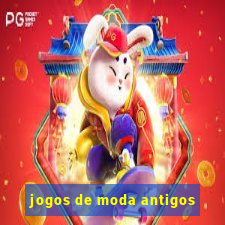 jogos de moda antigos