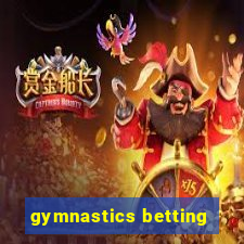 gymnastics betting