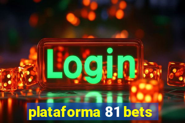 plataforma 81 bets