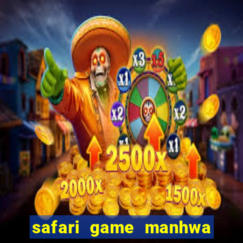 safari game manhwa pt br