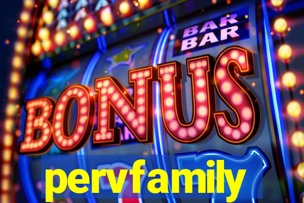 pervfamily