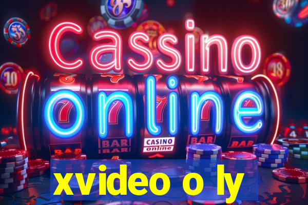 xvideo o ly