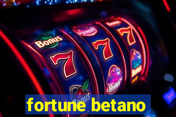 fortune betano