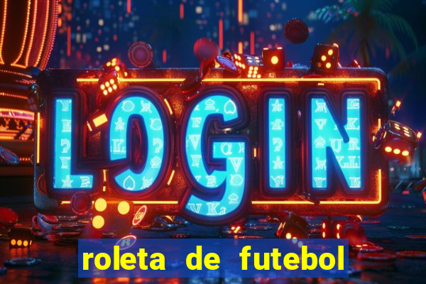 roleta de futebol carreira roleta de jogadores de futebol