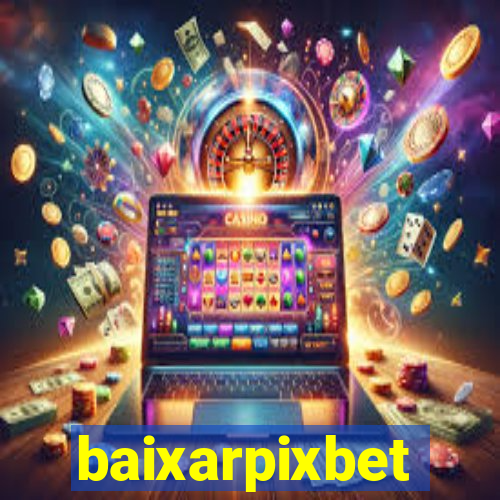 baixarpixbet