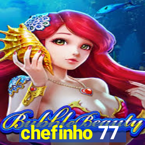 chefinho 77