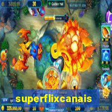 superflixcanais