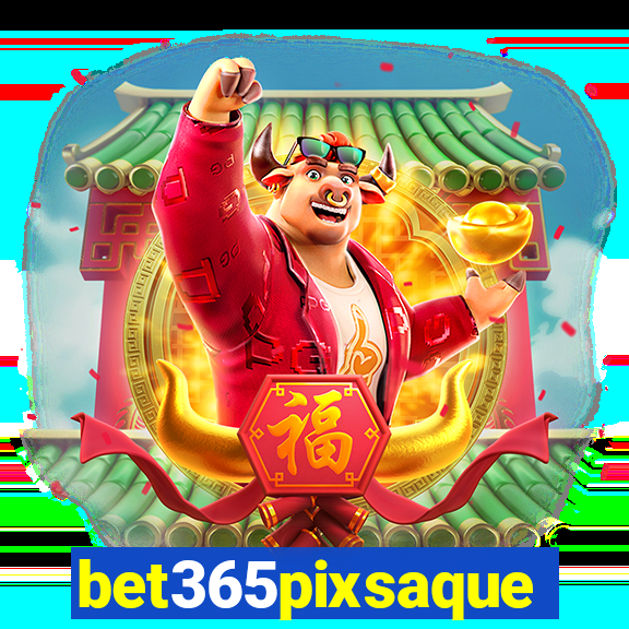 bet365pixsaque