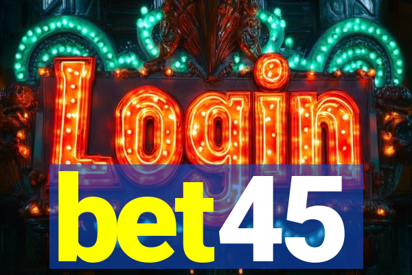 bet45