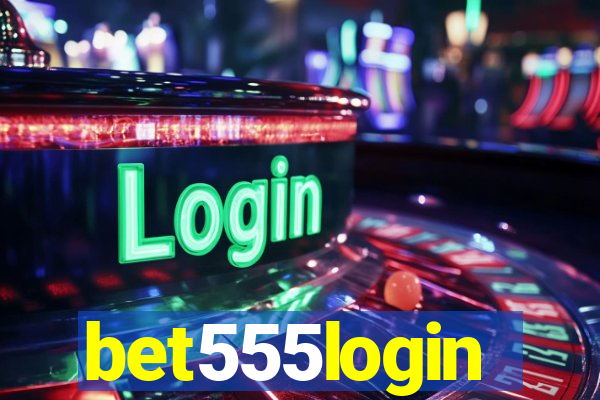 bet555login