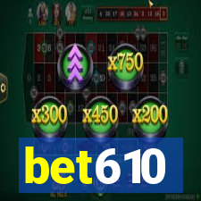 bet610