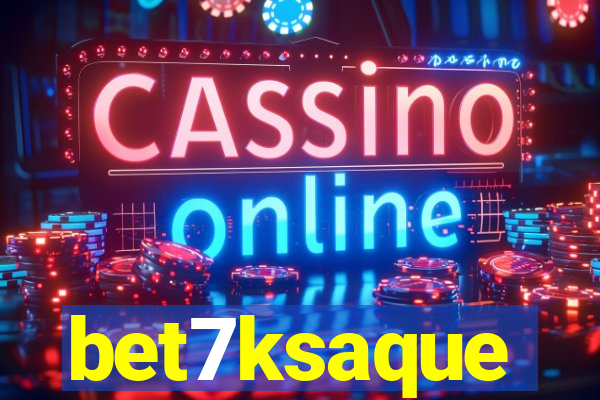 bet7ksaque