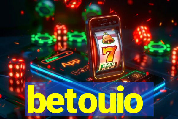 betouio