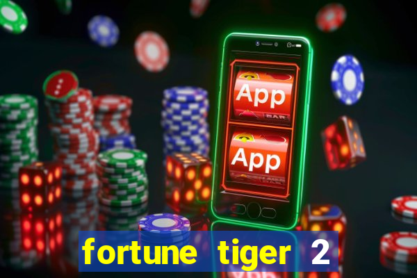 fortune tiger 2 revenge download