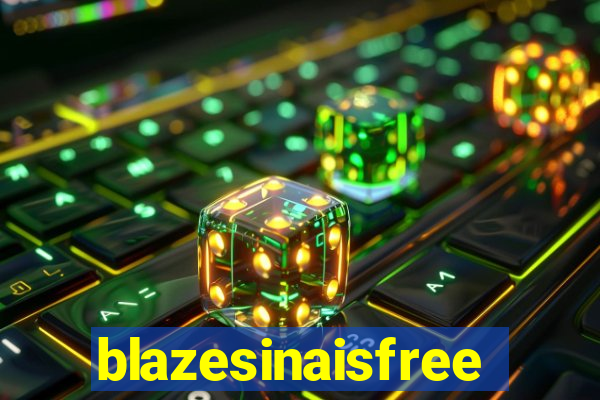 blazesinaisfree