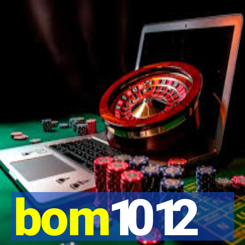 bom1012