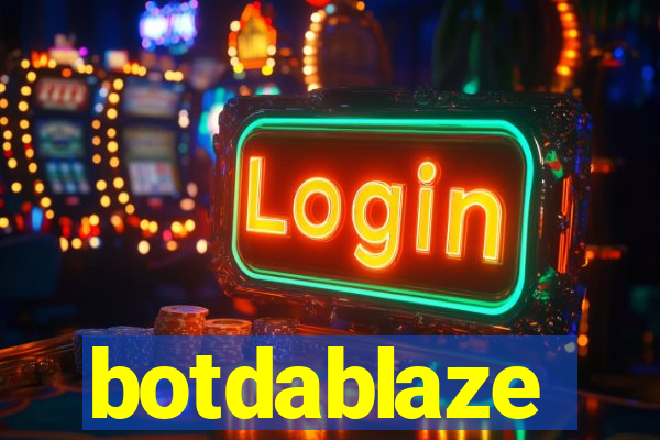 botdablaze