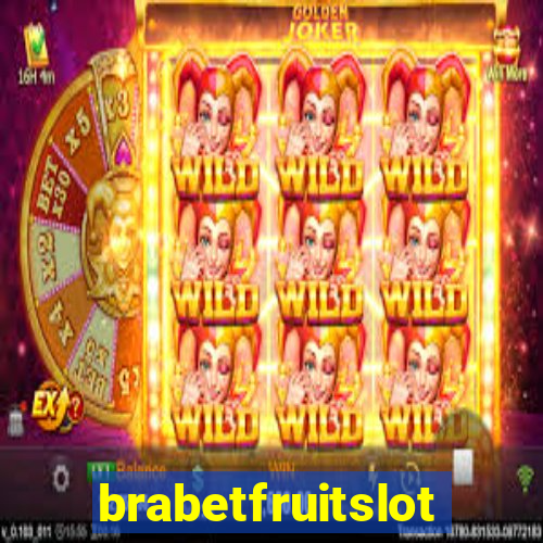 brabetfruitslot