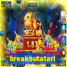 breakoutatari