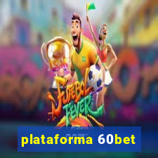 plataforma 60bet