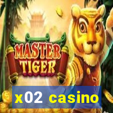 x02 casino