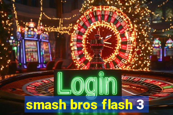 smash bros flash 3