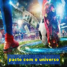 pacto com o universo