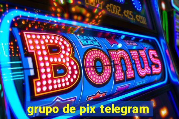 grupo de pix telegram