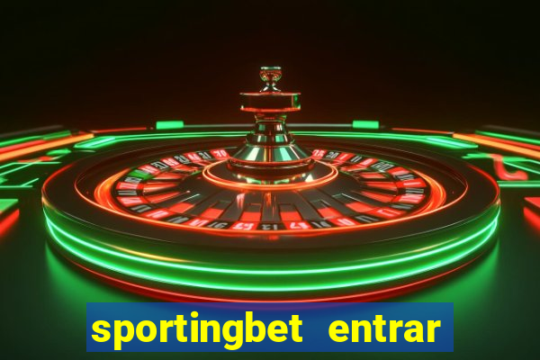 sportingbet entrar na minha conta